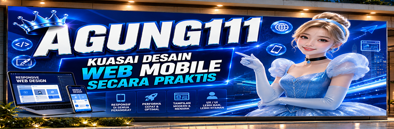 Agung111: Kuasai Desain Web Mobile Secara Praktis